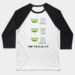 Find the real cat Baseball T-Shirt